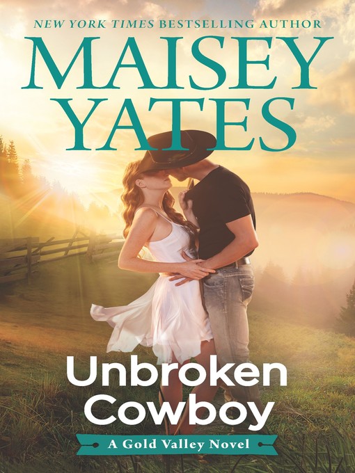 Title details for Unbroken Cowboy by Maisey Yates - Wait list